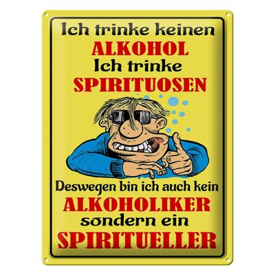 Blechschild Spruch 30x40cm Kein trinke Spirituosen