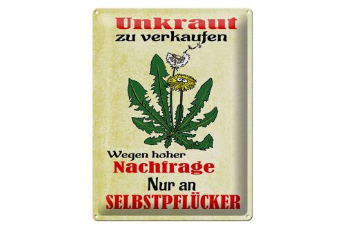 Blechschild Spruch 30x40cm Unkraut verkaufen Selbstpflücker