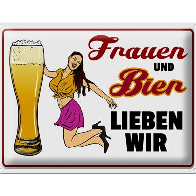 Blechschild Spruch 40x30cm Frauen und Bier lieben wir