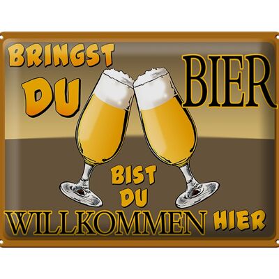 Metal sign 40x30cm If you bring beer you are welcome