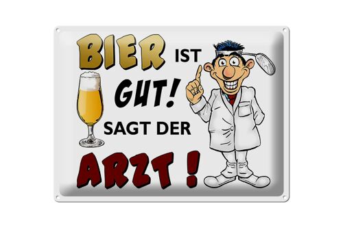 Blechschild 40x30cm Bier ist gut sagt der Arzt