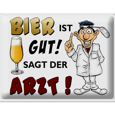 Blechschild 40x30cm Bier ist gut sagt der Arzt