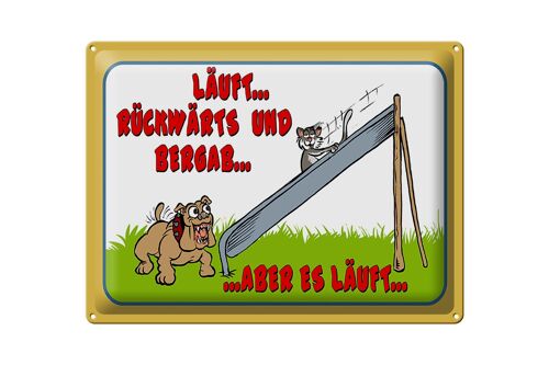 Blechschild Spruch 40x30cm läuft Rückwärts und bergab Hund