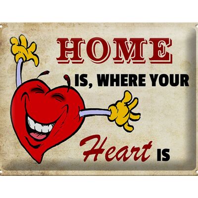 Metal sign saying 40x30cm Home is where your Heart is