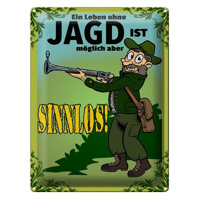 Blechschild Jagd 30x40cm Leben ohne möglich aber sinnlos