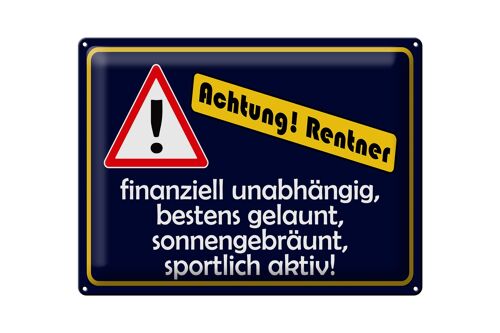 Blechschild Spruch 40x30cm Achtung Rentner