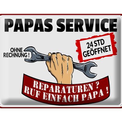 Blechschild Spruch 40x30cm Papas Service ohne Rechnung