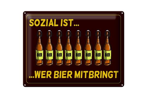 Blechschild 40x30cm sozial ist wer Bier mitbringt braunes Schild