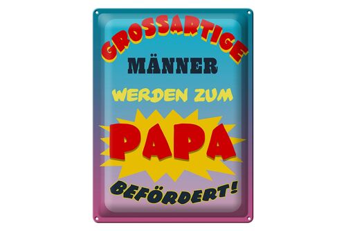 Blechschild Spruch 30x40cm großartige Männer werden Papa