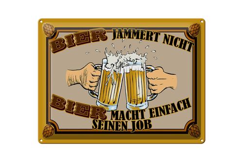 Blechschild 40x30cm Bier jammert nicht macht Job