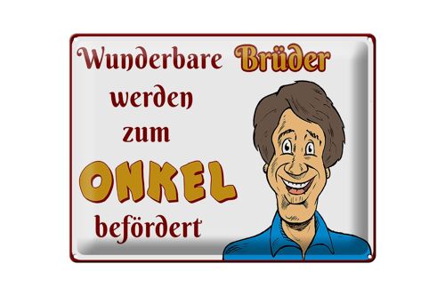 Blechschild Spruch 40x30cm wunderbare Brüder werden Onkel