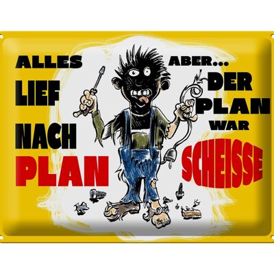 Blechschild Spruch 40x30cm alles lief nach Plan war Scheiße