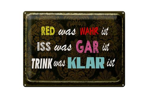 Blechschild Spruch 40x30cm red was wahr iss gar trink klar