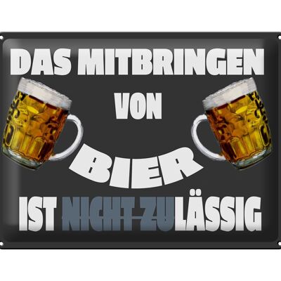 Blechschild 40x30cm Mitbringen von Bier zulässig