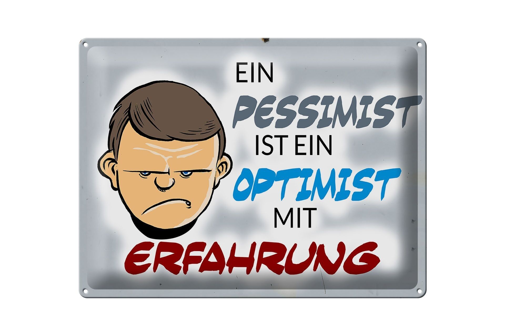 Kaufen Sie Blechschild Spruch 40x30cm Pessimist Optimist mit Erfahrung