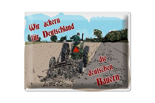 Blechschild Spruch 40x30cm ackern für Deutschland Bauern