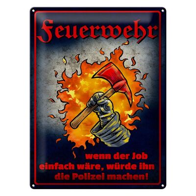 Blechschild Spruch 30x40cm Feuerwehr wenn Job einfach wäre