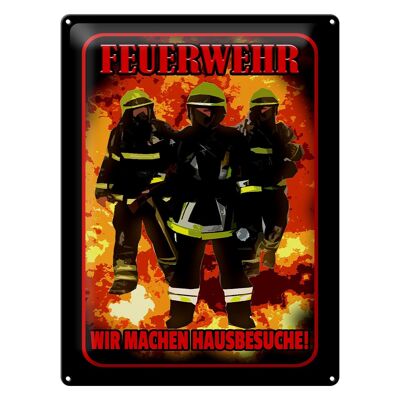 Blechschild Spruch 30x40cm Feuerwehr wir machen Hausbesuche