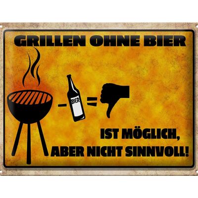 Metal sign saying 40x30cm Grilling without beer possible but