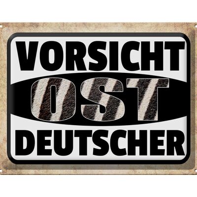 Blechschild Spruch 40x30cm Vorsicht Ost Deutscher