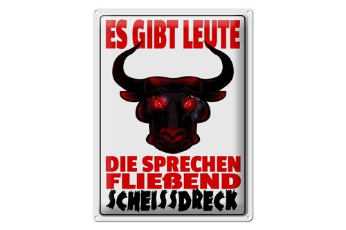 Blechschild Spruch 30x40cm gibt Leute sprechen Scheissdreck