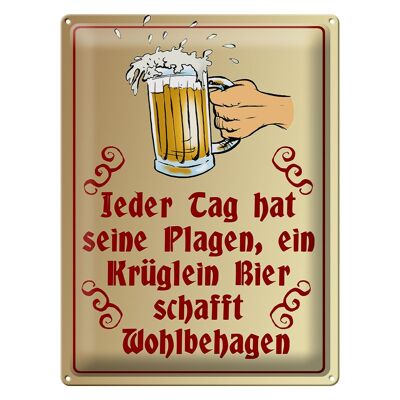 Blechschild Spruch 30x40cm Jeder Tag hat seine Plagen Bier