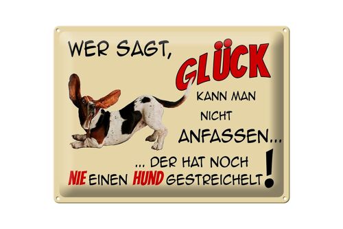 Blechschild Spruch 40x30cm Hund wer sagt Glück kann nicht