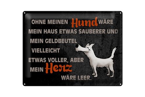 Blechschild Spruch 40x30cm ohne meinen Hund wäre mein Herz