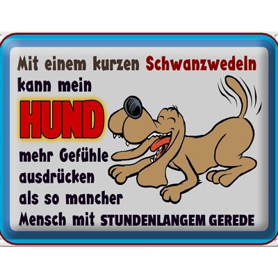 Blechschild Spruch 40x30cm mit kurzem Schwanzwedeln Hund