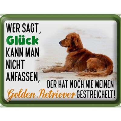 Blechschild Spruch 40x30cm Glück Golden Retriever Hund