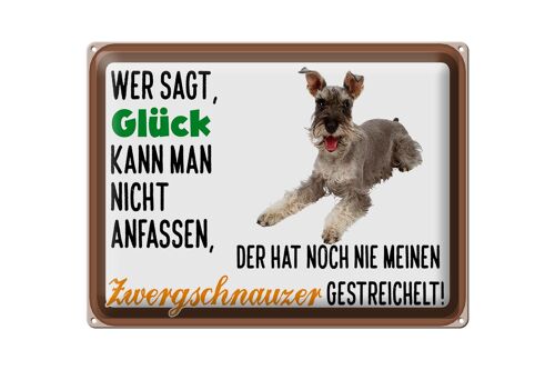 Blechschild Spruch 40x30cm Glück Zwergschnauzer Hund
