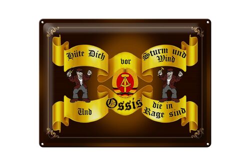 Blechschild Spruch 40x30cm hüte dich vor Ossis die in Rage Dekoration