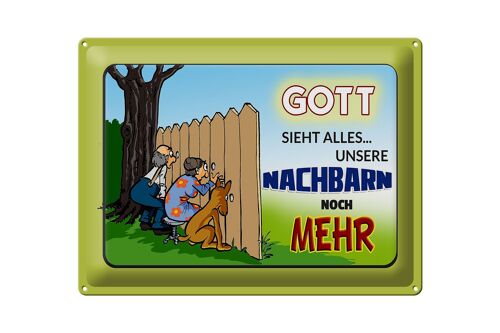 Blechschild Spruch 40x30cm Gott sieht alles Nachbarn mehr