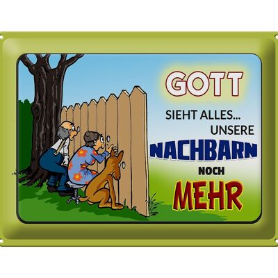 Blechschild Spruch 40x30cm Gott sieht alles Nachbarn mehr