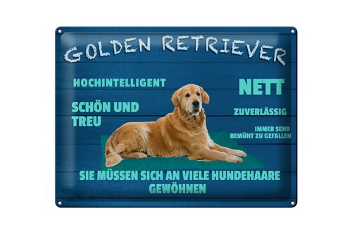 Blechschild Spruch 40x30cm Golden Retriever Hund nett treu