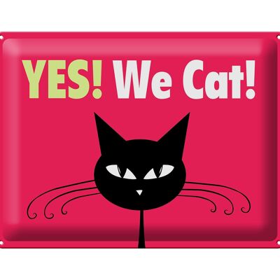 Cartel de chapa que dice 40x30cm Yes We cat cat