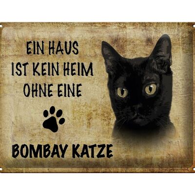 Blechschild Spruch 40x30cm Bombay Katze ohne kein Heim