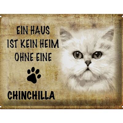 Blechschild Spruch 40x30cm chinchilla Katze ohne kein Heim