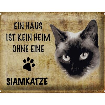 Blechschild Spruch 40x30cm Siamkatze Katze ohne kein Heim