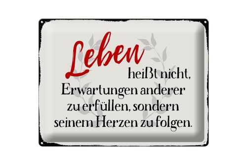 Blechschild Spruch 40x30cm Leben Erwartungen Herz Geschenk