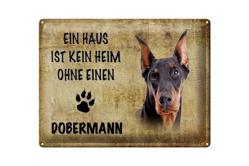 Blechschild Spruch 40x30cm Dobermann Hund ohne kein Heim