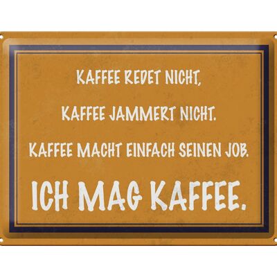 Blechschild Spruch 40x30cm ich mag Kaffee Geschenk