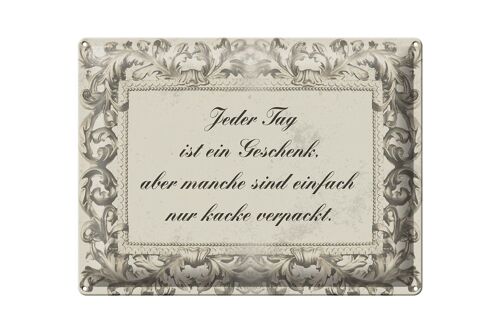 Blechschild Spruch 40x30cm Jeder Tag ist ein Geschenk