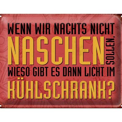 Blechschild Spruch 40x30cm nachts naschen Licht Kühlschrank