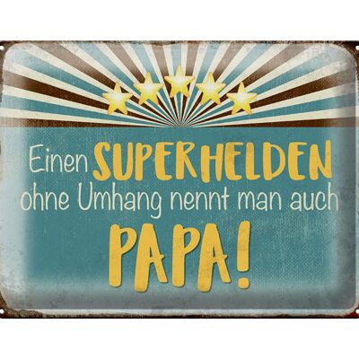 Blechschild Spruch 40x30cm Superheld nennt man Papa