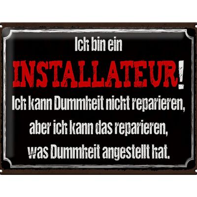 Metal sign saying 40x30cm I am an installer and can repair