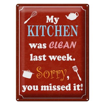 Blechschild Spruch 30x40cm my Kitchen was clean last week