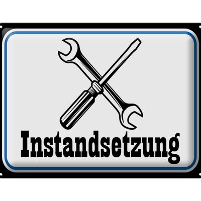 Blechschild Spruch 40x30cm Instandsetzung Reparatur