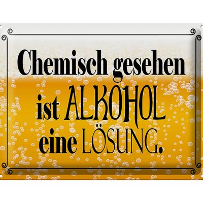 Blechschild Spruch 40x30cm chemisch gesehen Lösung