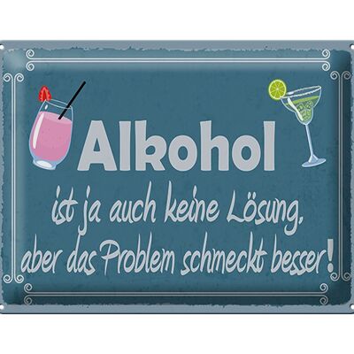 Blechschild Spruch 40x30cm ist ja auch keine Lösung